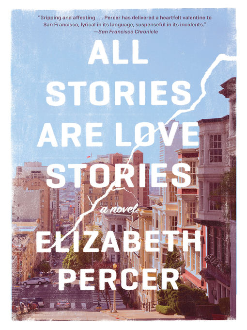 Title details for All Stories Are Love Stories by Elizabeth Percer - Available